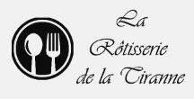 Rotisserie de la Tiranne