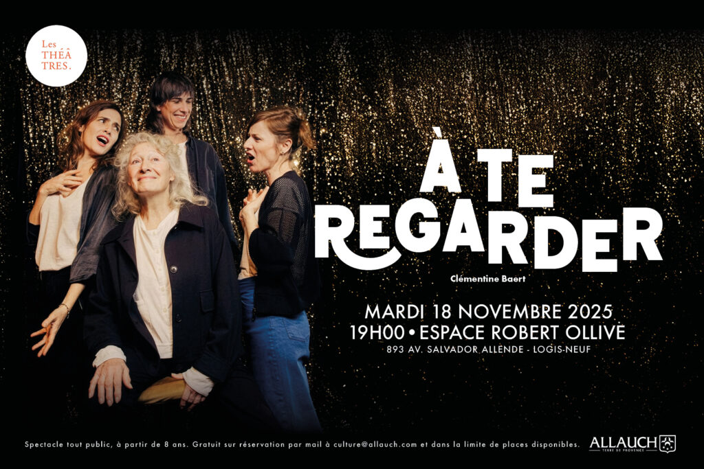 Laissez-vous transporter par le spectacle « À te regarder », le mardi 18 novembre au Logis-Neuf