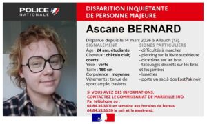 La Police nationale des Bouches-du-Rhône lance un appel à témoins pour disparition inquiétante. Ascane BERNARD, une étudiante de 24 ans, est portée disparue depuis le samedi 14 mars 2026.
